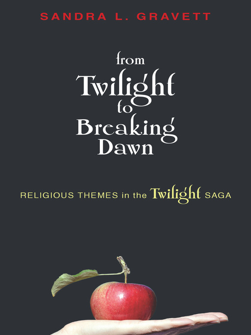 Title details for From Twilight to Breaking Dawn by Sandra L. Gravett - Available